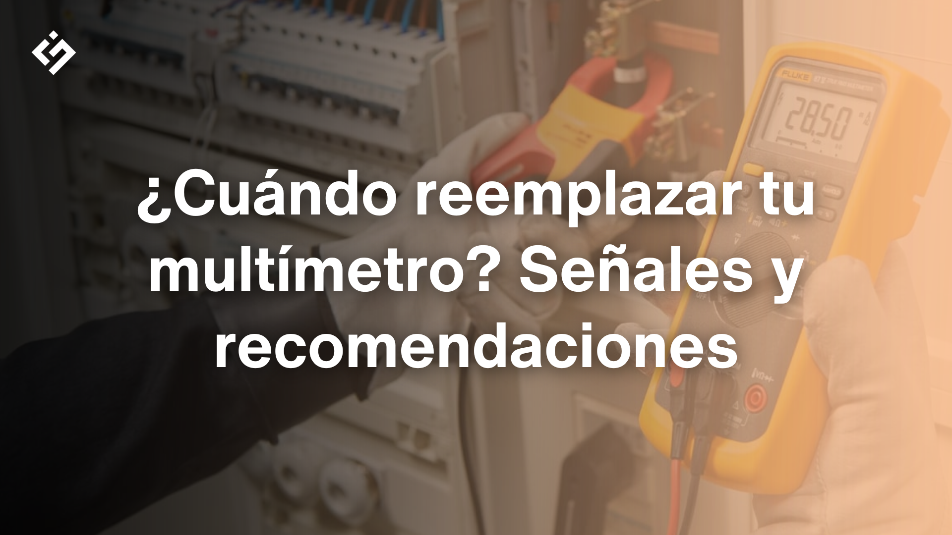 ¿Cuándo reemplazar tu multímetro? Señales y recomendaciones